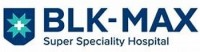 BLK-MAX Hospital, Rajendra Place